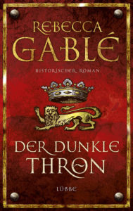 Der dunkle Thron von Rebecca Gablé