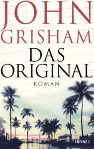 Buchcover Das Original von John Grisham