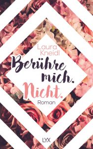 Cover von Berühre mich. Nicht. von Laura Kneidl vom Lyx Verlag